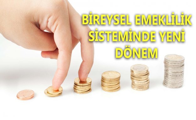 Bireysel Emeklilik Sistemi'nde Yeni Dönem