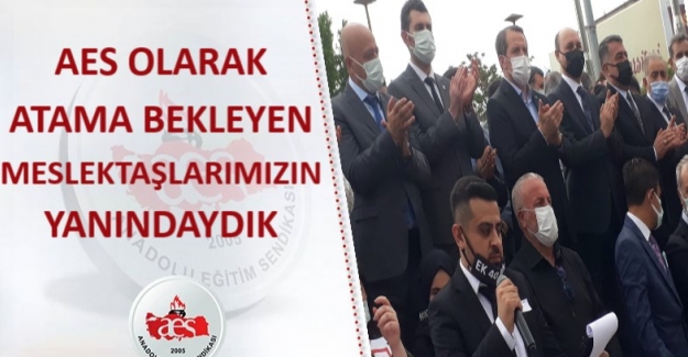 AES : “Atama Bekleyen Meslektaşlarımızın Yanındaydık”