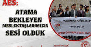 AES: Atama Bekleyen Meslektaşlarımızın Sesi Olduk